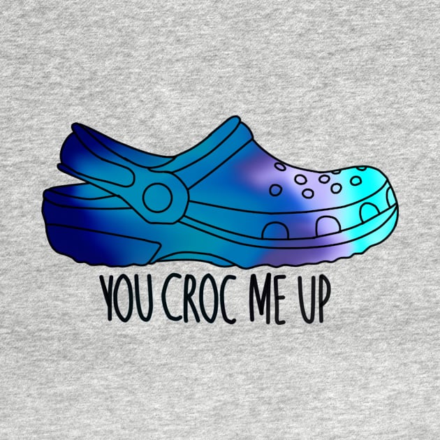 You croc me up sticker by digitalsbyannnn